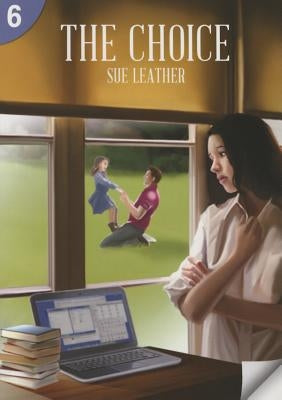 The Choice: Page Turners 6: 0 by Leather, Sue