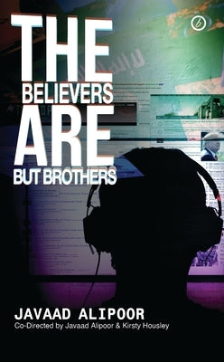 The Believers are But Brothers by Alipoor, Javaad