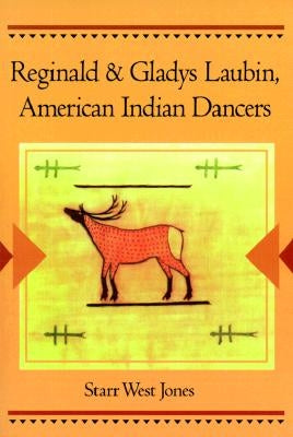 Reginald and Gladys Laubin, American Indian Dancers by Jones, Starr