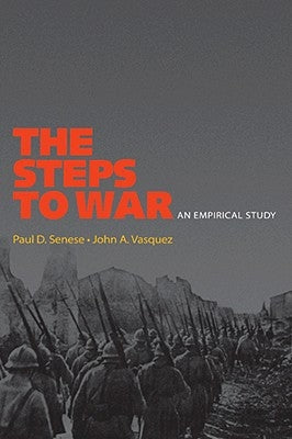 The Steps to War: An Empirical Study by Senese, Paul D.
