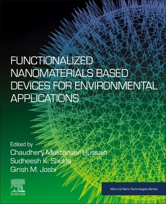 Functionalized Nanomaterials Based Devices for Environmental Applications by Hussain, Chaudhery Mustansar