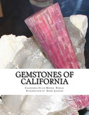 Gemstones of California by Jackson, Kerby