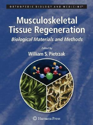 Musculoskeletal Tissue Regeneration: Biological Materials and Methods by Vacanti, C. a.
