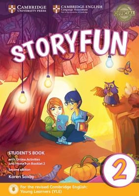 Storyfun for Starters Level 2 Student's Book with Online Activities and Home Fun Booklet 2 [With Booklet and eBook] by Saxby, Karen