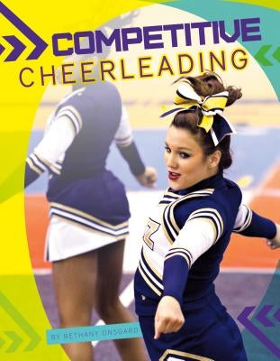 Competitive Cheerleading by Onsgard, Bethany