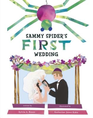 Sammy Spider's First Wedding by Rouss, Sylvia A.