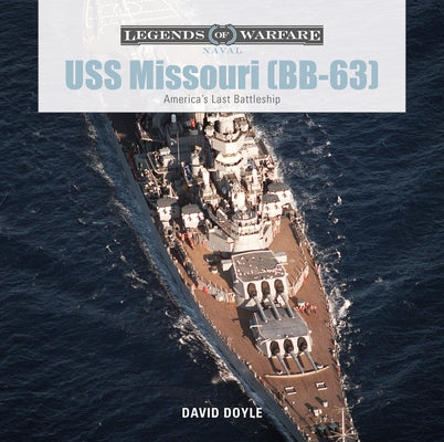USS Missouri (Bb-63): America's Last Battleship by Doyle, David
