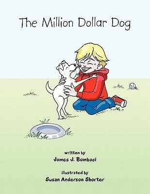 The Million Dollar Dog by Bombaci, James J.