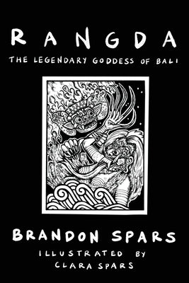 Rangda: The Legendary Goddess of Bali by Spars, Clara