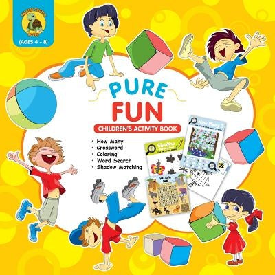 Pure Fun Children's Activity Book: Assortment of Fun Kids Activities for Boys and Girls Ages 4 to 8 - Crossword, Shadow Matching, How Many, Word Searc by Talking Turtle Books