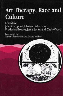 Art Therapy, Race and Culture by Brooks, Frederica