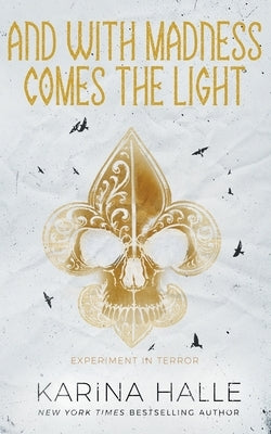 And With Madness Comes the Light by Halle, Karina