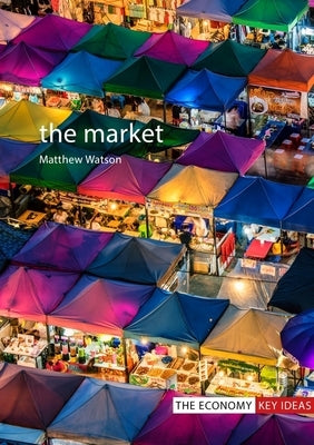 The Market by Watson, Matthew