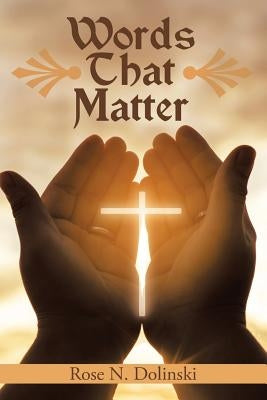Words That Matter by Dolinski, Rose N.