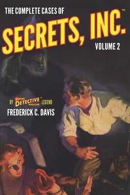 The Complete Cases of Secrets, Inc., Volume 2 by Davis, Frederick C.
