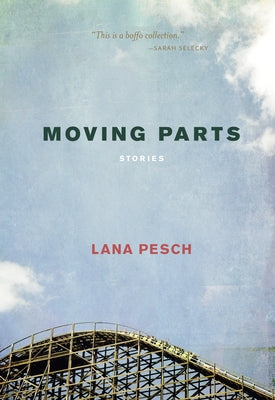 Moving Parts by Pesch, Lana