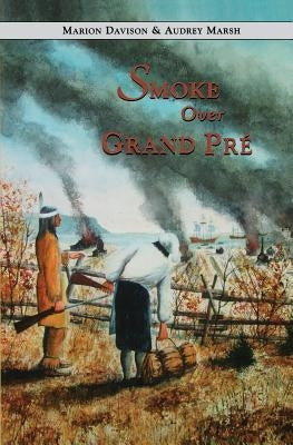 Smoke Over Grand Pre by Davison, Marion