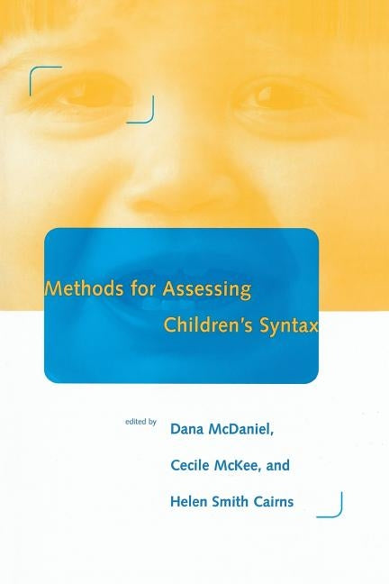 Methods for Assessing Children's Syntax by McDaniel, Dana