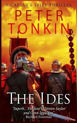 The Ides by Tonkin, Peter