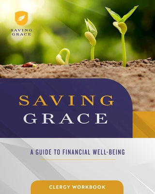 Saving Grace Clergy Workbook: A Guide to Financial Well-Being by Abingdon