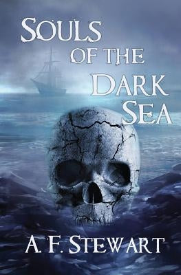 Souls of the Dark Sea by Stewart, A. F.