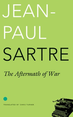 The Aftermath of War by Sartre, Jean-Paul