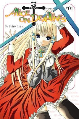 Alice on Deadlines, Volume 1 by Ihara, Shiro