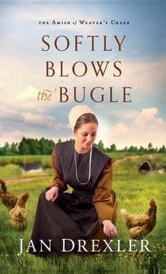 Softly Blows the Bugle by Drexler, Jan
