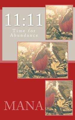 11: 11: Time for Abundance by Mana