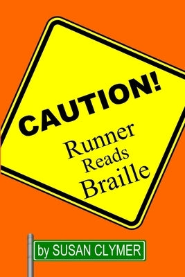 Runner Reads Braille by Clymer, Susan