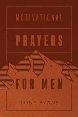 Motivational Prayers for Men by Evans, Tony