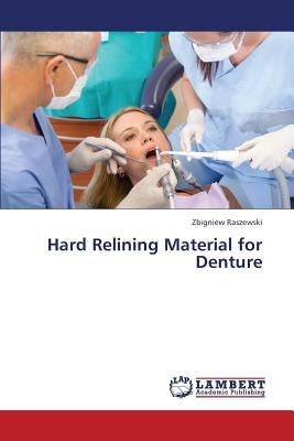 Hard Relining Material for Denture by Raszewski Zbigniew