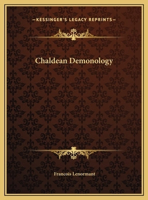 Chaldean Demonology by Lenormant, Francois