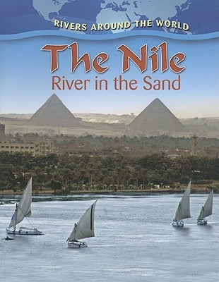 The Nile: River in the Sand by Aloian, Molly