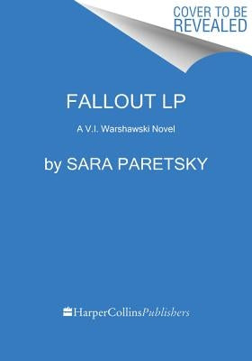 Fallout: A V.I. Warshawski Novel by Paretsky, Sara