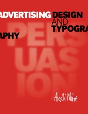 Advertising Design and Typography by White, Alex W.