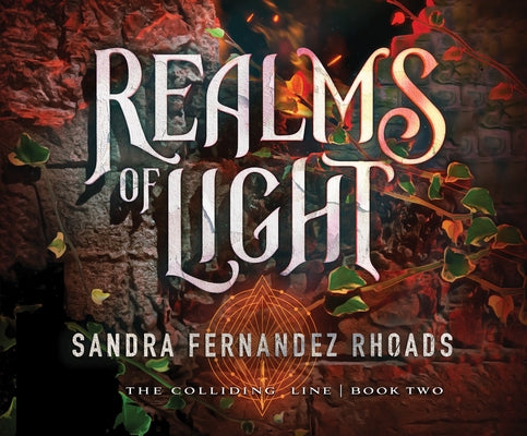 Realms of Light: Volume 2 by Rhoads, Sandra Fernandez