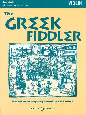 The Greek Fiddler: For Violin with Optional Easy Violin and Guitar by Huws Jones, Edward