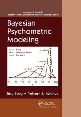 Bayesian Psychometric Modeling by Levy, Roy