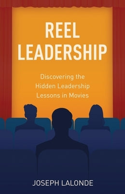 Reel Leadership by LaLonde, Joseph