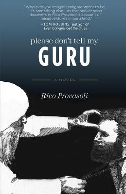 Please Don't Tell My Guru by Provasoli, Rico