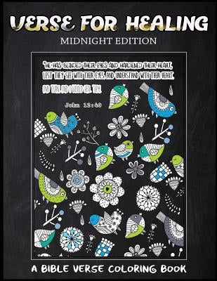 Verse For Healing Midnight Edition: A Bible Verse Coloring Book for Adults, Chalk Board Style, for Prayer by Bible Coloring Books