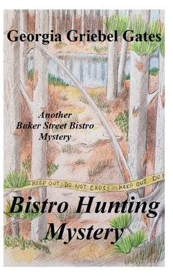 Bistro Hunting Mystery by Gates, Georgia Griebel