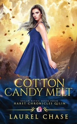 Cotton Candy Melt: Haret Chronicles Qilin: A Fantasy Romance by Chase, Laurel