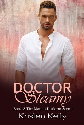 Doctor Steamy by Kelly, Kristen