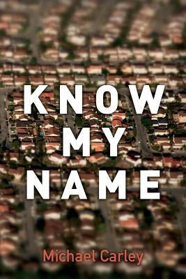 Know My Name by Carley, Michael