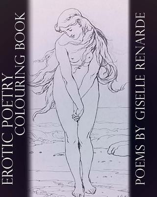 Erotic Poetry Adult Colouring Book by Renarde, Giselle