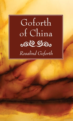 Goforth of China by Goforth, Rosalind