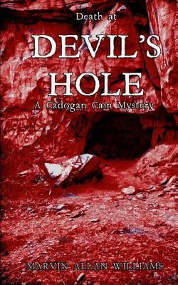 Death at Devil's Hole: A Cadogan Cain Mystery by Williams, Marvin Allan