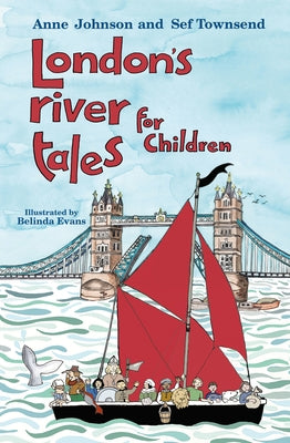 London's River Folk Tales for Children by Johnson, Anne